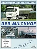 Der Milchhof - Fahrzeuge und Betriebsalltag - 75 Jahre