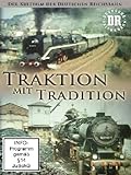 Traktion mit Tradition - Der Kultfilm der Deutschen Reichsbahn