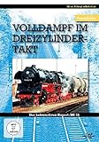 Volldampf im Dreizylindertakt - Der Lokomotiven-Report BR 58